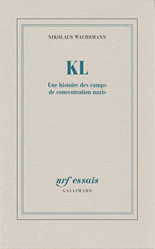 KL : une histoire des camps de concentration nazis