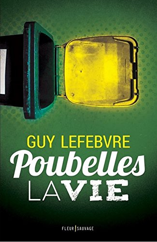 poubelles la vie
