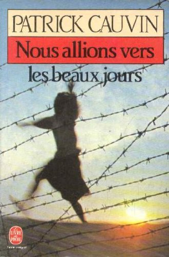 Nous allions vers les beaux jours