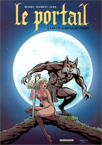 Le portail. Vol. 2. Les cicatrices du temps