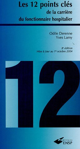 Les 12 points clés de la carrière du fonctionnaire hospitalier
