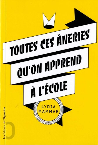 Toutes ces âneries qu'on apprend à l'école