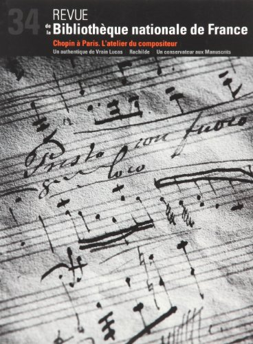 Revue de la Bibliothèque nationale de France, n° 34. Chopin à Paris : l'atelier du compositeur