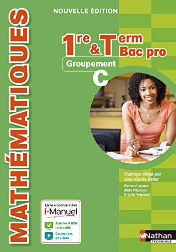 Mathématiques : 1re et terminale bac pro : groupement C