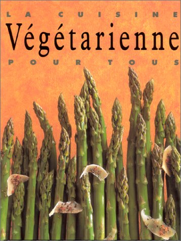La cuisine végétarienne pour tous