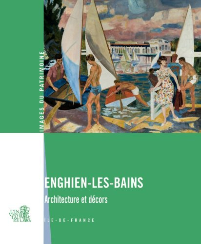 Enghien-les-Bains : architecture et décors