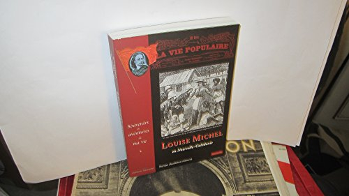 Souvenirs et aventures de ma vie. Vol. 1. Louise Michel en Nouvelle-Calédonie