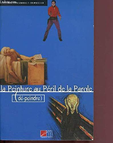 La peinture au péril de la parole : dé-peindre