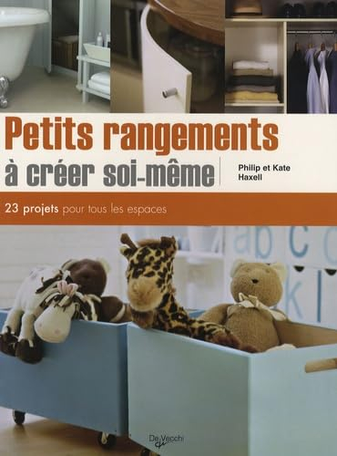 Petits rangements à créer soi-même : 23 projets pour tous les espaces