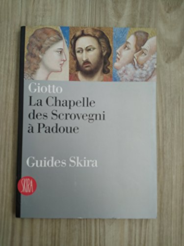 giotto, la chapelle des scrovegni à padoue, guides skira