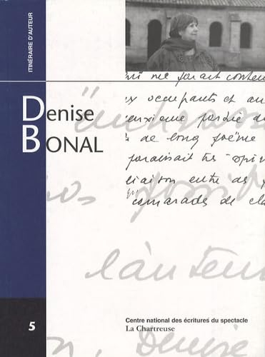 Denise Bonal : entretien avec Catherine Zambon et Daniel Besnehard