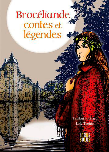 Brocéliande : contes et légendes