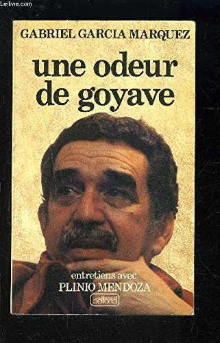 Une Odeur de goyave : entretiens avec Plinio Mendoza
