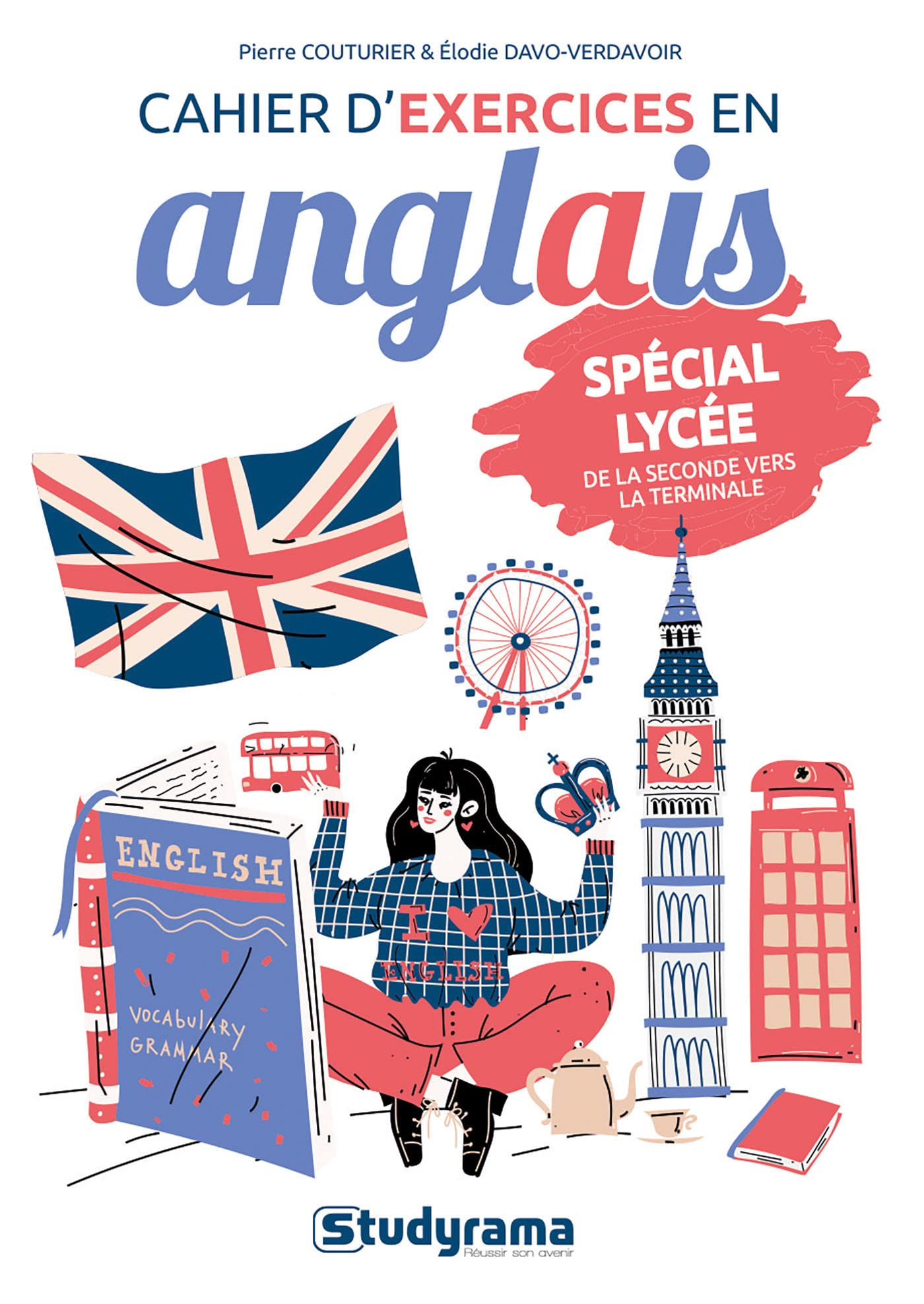 Cahier d'exercices en anglais : spécial lycée : de la seconde vers la terminale