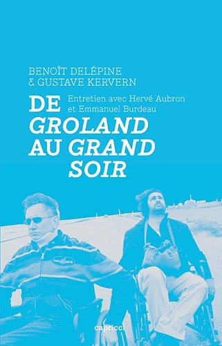 De Groland au Grand soir