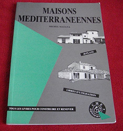 Maisons méditerranéennes : 60 plans libres d'utilisation