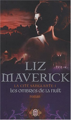 La cité sanglante. Vol. 1. Les ombres de la nuit
