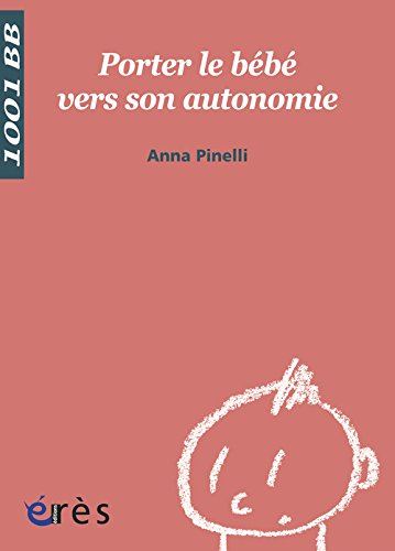Porter le bébé vers son autonomie