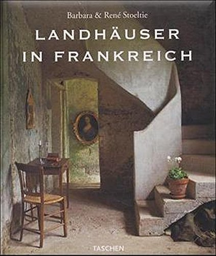Les Maisons Romantiques De France: Country Houses of France, Landhauser in Frankreich