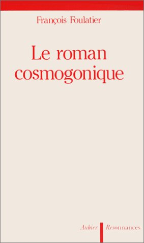 Le Roman cosmogonique