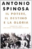 potere, il destino e la gloria (il)