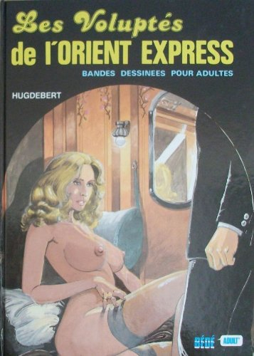 Les Voluptés de l'Orient Express