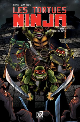 Les tortues ninja. Vol. 3. Les ombres du passé