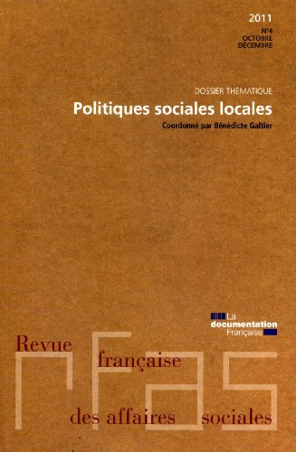 Revue française des affaires sociales, n° 4 (2011). Les politiques sociales locales