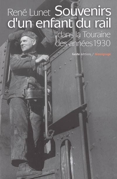 Souvenirs d'un enfant du rail dans la Touraine des années 1930