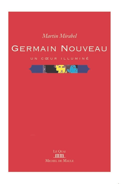 Germain Nouveau : un coeur illuminé