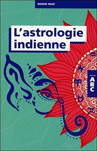 L'astrologie indienne : les vingt-sept signes lunaires