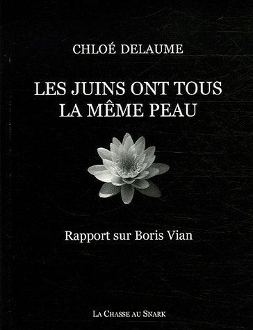 Les juins ont tous la même peau : rapport sur Boris Vian