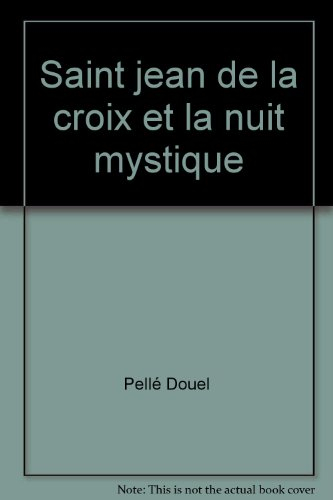 Saint Jean de la Croix et la nuit mystique