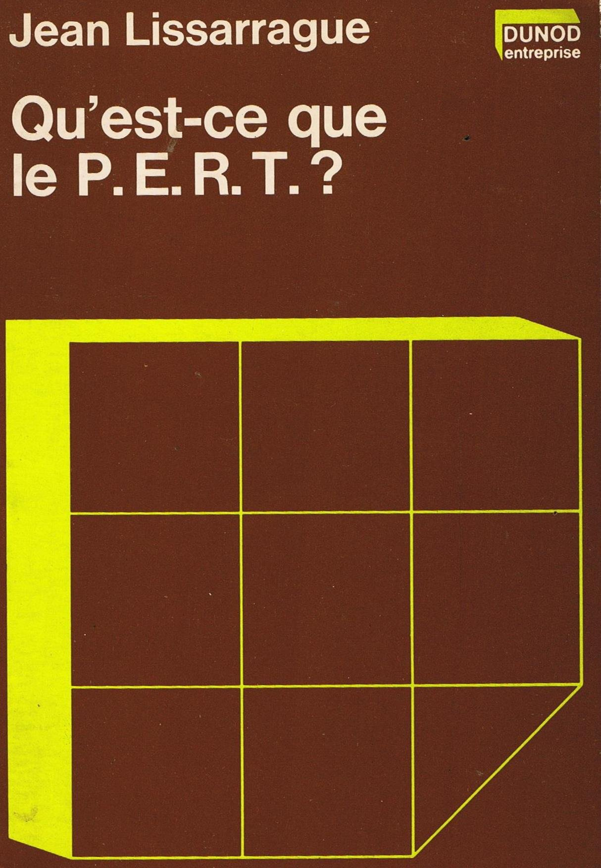 Qu'est-ce que le P.E.R.T. :programm evaluation and review technique :?