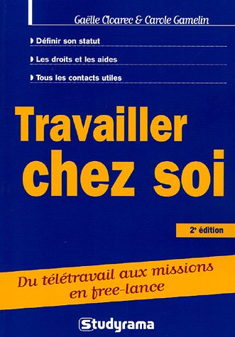 Travailler chez soi : du télétravail aux missions de free-lance