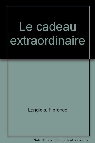 Le cadeau extraordinaire