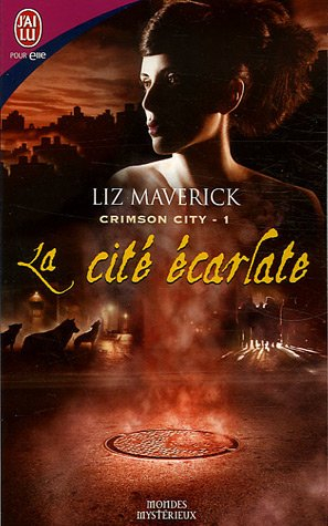 Crimson city. Vol. 1. La cité écarlate