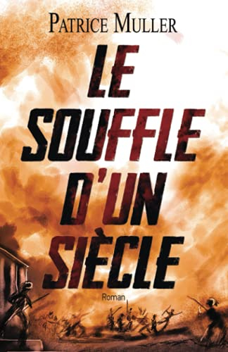 Le souffle d'un siècle