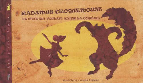 Radamus Croquemouse, le chat qui voulait jouer la comédie