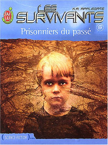 Les survivants. Vol. 6. Prisonniers du passé