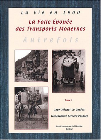 la folle epopée des transports modernes