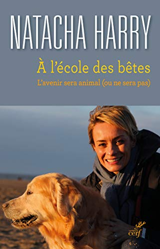 A l'école des bêtes : l'avenir sera animal (ou ne sera pas)