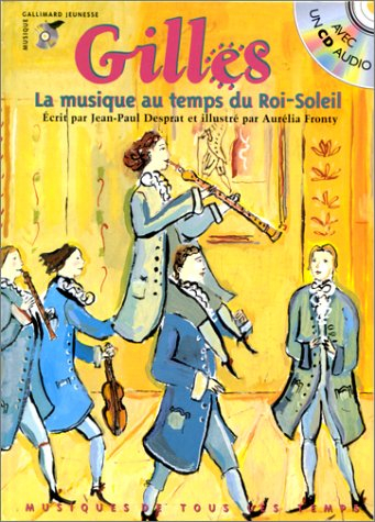 Gilles, la musique au temps du Roi-Soleil