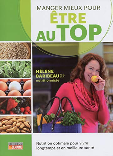 Manger mieux pour être au top : nutrition optimale pour vivre longtemps et en meilleure santé
