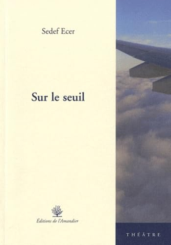 Sur le seuil : théâtre