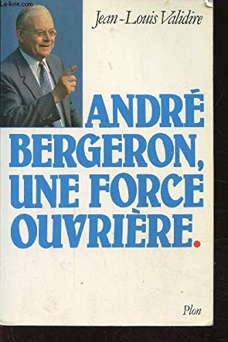 André Bergeron, Force Ouvrière