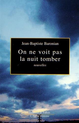 On ne voit pas la nuit tomber