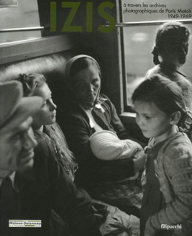 Izis à travers les archives photographiques de Paris-Match, 1949-1969 : exposition, Gentilly, Maison