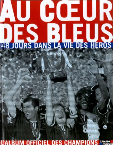 Au coeur des Bleus : la dernière croisade