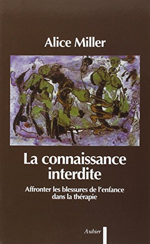 La Connaissance interdite : affronter les blessures de l'enfance dans la thérapie